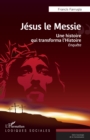 Image for Jesus le Messie : Une histoire qui transforma l&#39;Histoire: Une histoire qui transforma l&#39;Histoire