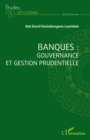 Image for Banques : gouvernance et gestion prudentielle