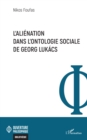 Image for L&#39;alienation dans l&#39;ontologie sociale de Georg Lukacs