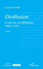 Image for Desillusion : L&#39;exil du roi Behanzin, 1894-1906: L&#39;exil du roi Behanzin, 1894-1906