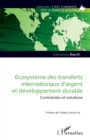 Image for Ecosysteme des transferts internationaux d&#39;argent et developpement durable : Contraintes et solutions: Contraintes et solutions