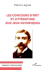 Image for Les Concours d&#39;art et litterature aux Jeux Olympiques