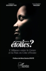 Image for Comment naissent les etoiles: L&#39;Alliance entre le Genre et la Paix en Cote d&#39;Ivoire