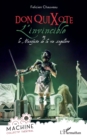 Image for Don QuiXote, l&#39;invincible : ou le Manifeste de la vie singuliere: ou le Manifeste de la vie singuliere