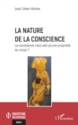 Image for La nature de la conscience: La conscience n&#39;est-elle qu&#39;une propriete du corps ?