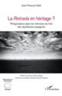 Image for La Retirada en heritage ?: Peregrinations dans les memoires de l&#39;exil des republicains espagnols