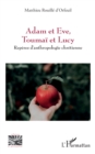 Image for Adam et Eve, Toumai et Lucy: Reperes d&#39;anthropologie chretienne