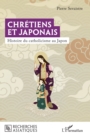 Image for Chretiens et Japonais : Histoire du catholicisme au Japon: Histoire du catholicisme au Japon