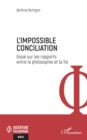 Image for L&#39;Impossible Conciliation: Essai sur les rapports entre la philosophie et la foi