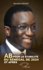 Image for AB pour la stabilite du Senegal de 2024 et apres
