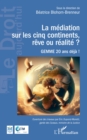 Image for La mediation sur les cinq continents, reve ou realite ?: GEMME 20 ans deja !