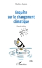 Image for Enquete sur le changement climatique : Nouvelle edition: Nouvelle edition