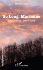 Image for So Long, Marianne : Les Glieres. 1944-1968: Les Glieres. 1944-1968