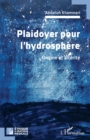 Image for Plaidoyer pour l&#39;hydrosphere: Origine et alterite