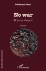 Image for No war: 47 jours d&#39;espoir