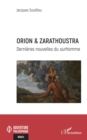 Image for Orion &amp; Zarathoustra: Dernieres nouvelles du surHomme