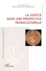 Image for La justice dans une perspective transculturelle