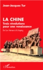 Image for La Chine, trois revolutions pour une renaissance.