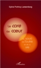 Image for Care au coeur Le.