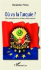 Image for Ou va la Turquie ?: Neo-ottomanisme et islamo-conservatisme