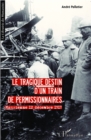 Image for Le tragique destin d&#39;un train de permissionnaires.