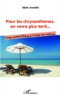 Image for Pour les chrysanthemes, on verra plus tard...: Guide humoristique a l&#39;usage des seniors