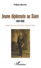 Image for Jeune diplomate au Siam: 1894-1900 - Lettres de mon grand-pere Raphael Reau