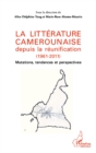 Image for La litterature camerounaise depuis la reunification (1961-2011): Mutations, tendances et perspectives