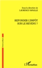 Image for Refonder l&#39;impot sur le revenu ?