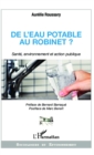 Image for De l&#39;eau potable au robinet ?: Sante, environnement et action publique