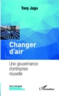 Image for Changer d&#39;air: Une gouvernance d&#39;entreprise nouvelle