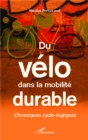 Image for Du velo dans la mobilite durable: Chroniques cyclo-logiques