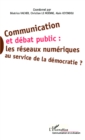 Image for Communication et debat public :: les reseaux numeriques au service de la democratie ?