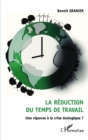 Image for La reduction du temps de travail: Une reponse a la crise ecologique ?