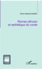 Image for Roman africain et esthetique du conte