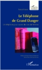 Image for Le telephone de Grand Danger: Un telephone pour sauver des vies de femmes