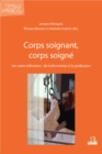 Image for Corps soignant, corps soigne: Les soins infirmiers : de la formation a la profession
