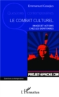 Image for Le combat culturel.