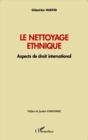 Image for Le nettoyage ethnique: Aspects de droit international