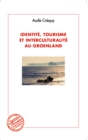 Image for Identite, tourisme et interculturalite au Groenland