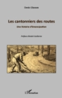 Image for Les cantonniers des routes: Une histoire d&#39;emancipation