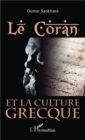 Image for Le Coran et la culture grecque