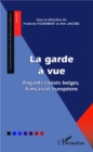 Image for La garde a vue: Regards croises belges, francais et europeens