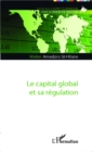 Image for Le capital global et sa regulation