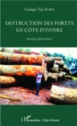 Image for Destruction des forets en Cote d&#39;Ivoire: Accuses, levez-vous !