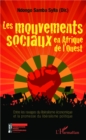 Image for Les mouvements sociaux en Afrique de l&#39;Ouest: Entre les ravages du liberalisme economique et la promesse du liberalisme politique