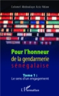 Image for Pour l&#39;honneur de la gendarmerie senegalaise Tome 1: Le sens d&#39;un engagement