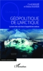 Image for Geopolitique de l&#39;arctique: La terre des ours face a l&#39;appetit des nations