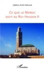 Image for Ce que le Maroc doit au Roi Hassan II