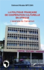 Image for La politique francaise de cooperation culturelle en Afrique: L&#39;exemple du Cameroun